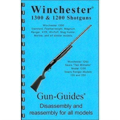 ASSEMBLY & DISASSEMBLY GUIDE, WINCHESTER 1300/1200 SHOTGUN